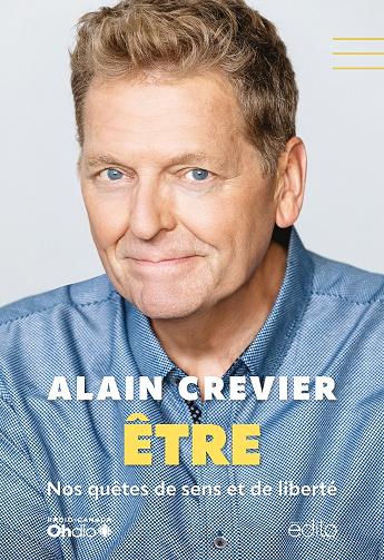 Etre. Nos quêtes de sens et de liberté - Alain Crevier (2024)