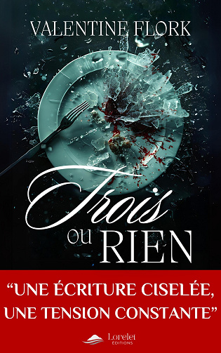 Trois ou Rien - Valentine Flork (2025)