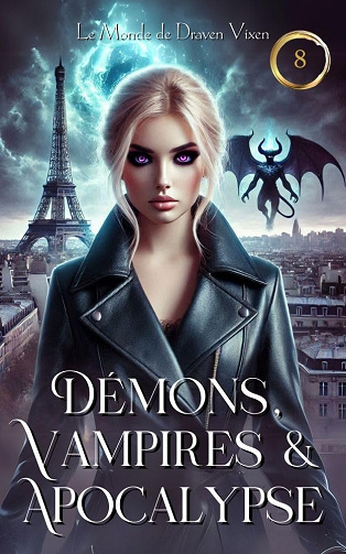 Démons, Vampires & Apocalypse (Le Monde de Draven Vixen - Tome 8) - Draven Vixen (2024)