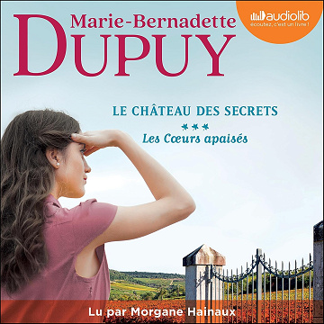 Les Coeurs apaisés: Le Château des secrets 3 - Marie-Bernadette Dupuy (2024)