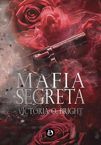 Mafia segreta - Victoria O. Bright (2024)