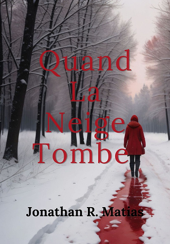 Quand La Neige Tombe - Jonathan R. Matias (2025)