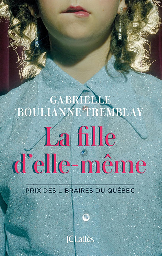 La fille d'elle-même -  Gabrielle Boulianne-Tremblay (2023)