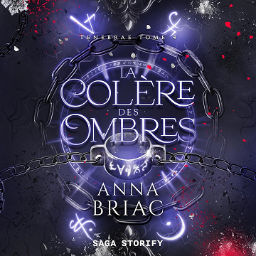 La Colère des ombres: Tenebräe 4 - Anna Briac (2025)