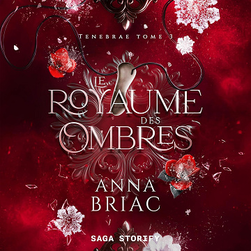 Le Royaume des ombres: Tenebräe 3 - Anna Briac (2025)