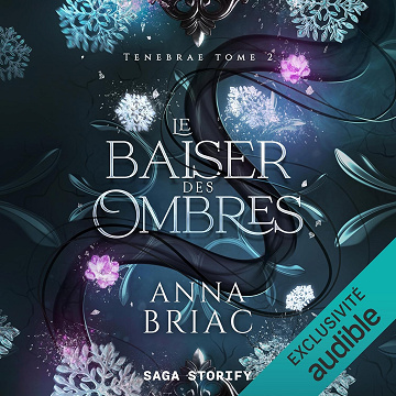 Le Baiser des ombres: Tenebräe 2 - Anna Briac (2024)
