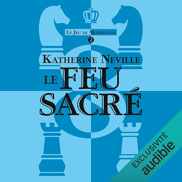 Le feu sacré: Le Jeu de Montglane 2 - Katherine Neville (2024)