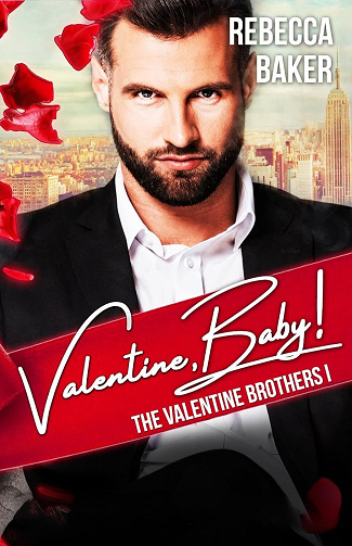 The Valentine Brothers, Tome 1 : Valentine, Baby ! - Rebecca Baker (2025)