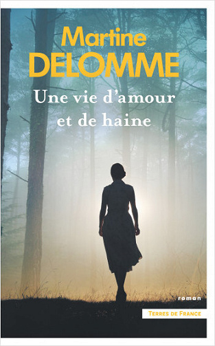 Une vie d'amour et de haine - Martine Delomme (2025)