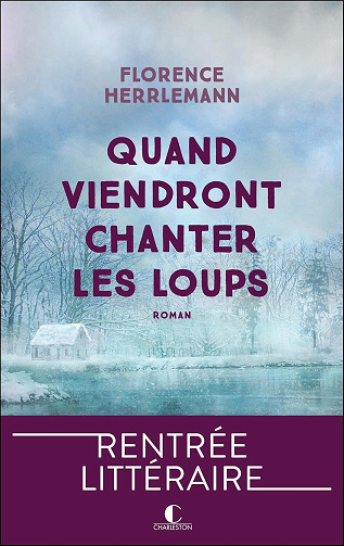 Quand viendront chanter les loups - Florence Herrlemann (2025)