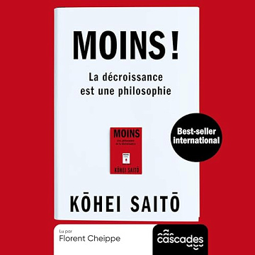 Kohei Saito - Moins ! La décroissance est une philosophie [2024]