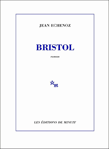 Jean Echenoz - Bristol (2025)