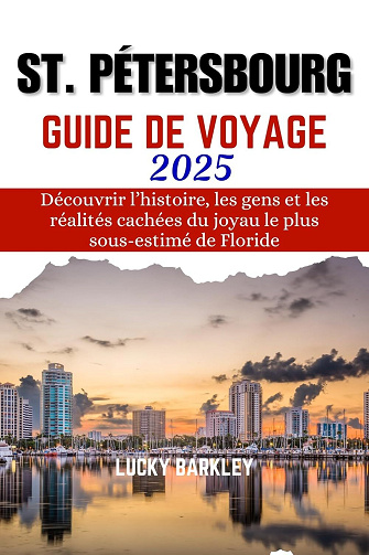 Lucky Barkley - St. Pétersbourg Guide de Voyage (2025)