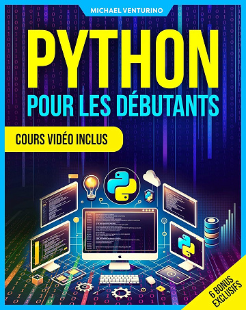 Michael Venturino - Python pour les Débutants: Cours Vidéo Inclus (2025)