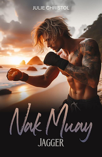 Nak Muay, Tome 1 : Jagger - Julie Christol (2025)