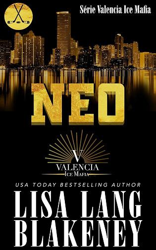 Valencia Ice Mafia, Tome 1 : Neo - Lisa Lang Blakeney (2024)