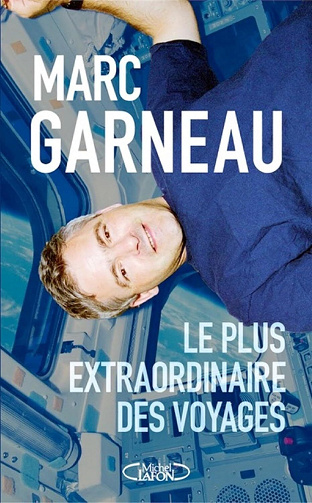 Le plus extraordinaire des voyages - Marc Garneau (2024)