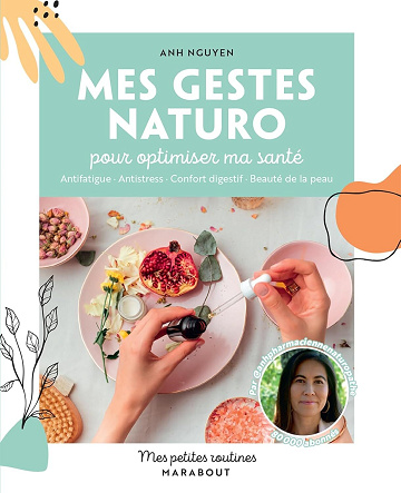 Mes gestes naturo : pour optimiser ma santé - Anh Nguyen (2024)