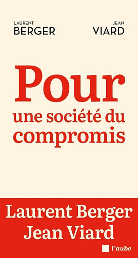 Pour une société du compromis - Laurent Berger, Jean Viard (2024)