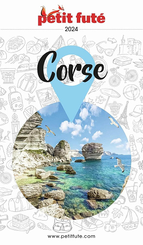 Guide Corse 2024 Petit Futé - Dominique Auzias, Jean-Paul Labourdette (2024)