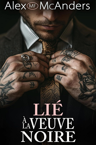 Possession de la Mafia, Tome 1 : Lié à la Veuve Noire - Alex McAnders (2025)