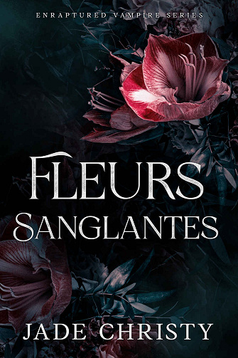 Fleurs Sanglantes - Jade Christy (2025)