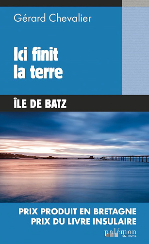 Ici finit la terre - Gérard Chevalier (2024)