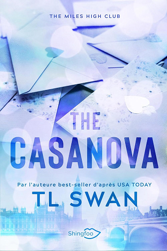 The Miles High Club, Tome 3 : The Casanova - T L Swan (2024)