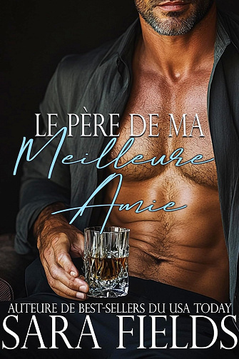 Le Père de ma Meilleure Amie -  Sara Fields (2025)