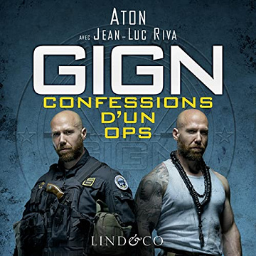 Aton, Jean-Luc Riva - GIGN Confessions d'un OPS [2023]