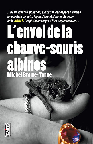 Michel Brome-Tonne - L'Envol de la chauve-souris albinos (Du noir au Sud)