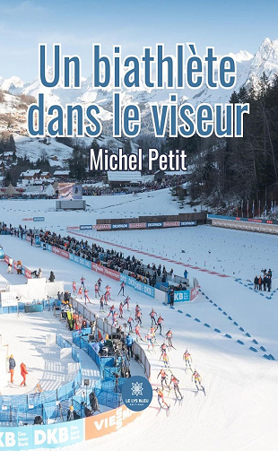 Michel Petit - Un biathlète dans le viseur (2024)