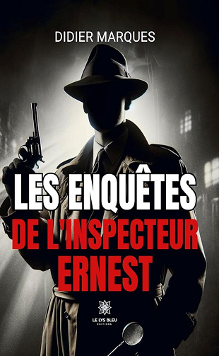 Didier Marques - Les enquêtes de l’inspecteur Ernest (2024)