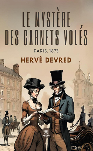 Hervé Devred - Le mystère des carnets volés: Paris, 1873 (2024)