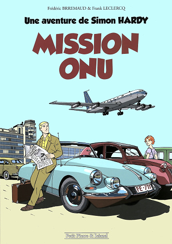 Une Aventure De Simon Hardy - Tome 01 - Mission ONU