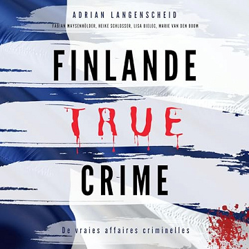 Adrian Langenscheid - Finlande True Crime [2024]