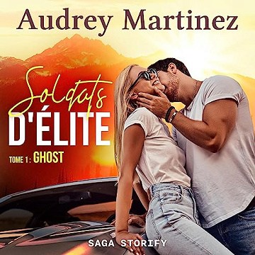 Audrey Martinez - Soldats d'Élite 1 - Ghost [2023]