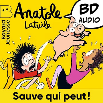 Olivier Muller, Anne Didier, Clément Devaux - Anatole Latuile - Sauve qui peut ! [2025]