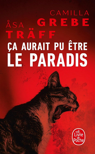 Ça aurait pu être le paradis - Camilla Grebe, Asa Träff (2024)