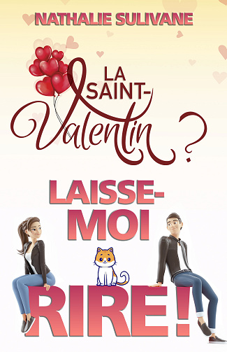 La Saint-Valentin ? Laisse-moi rire ! - Nathalie Sulivane (2025)