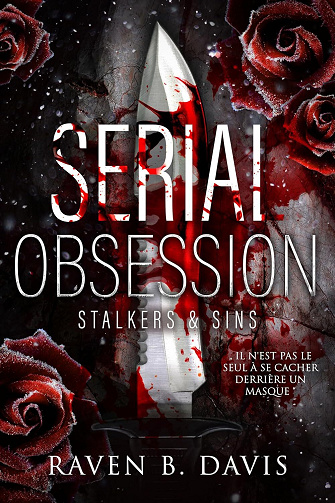 Serial Obsession (Killer romance) - Raven B. Davis (2025)