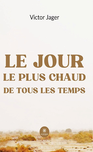 Victor Jager - Le jour le plus chaud de tous les temps (2024)