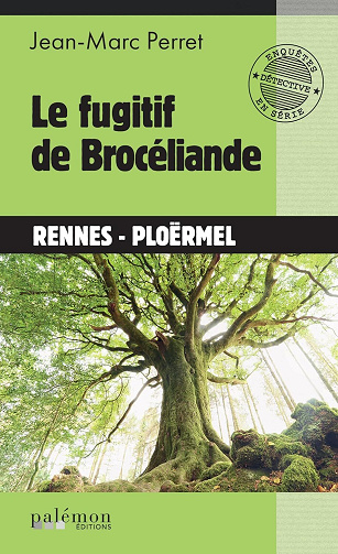 Jean-Marc Perret - Le fugitif de Brocéliande (2024)