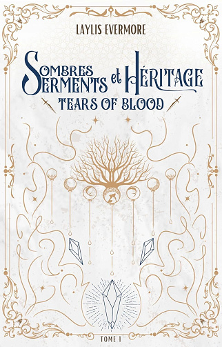 Sombres Serments et héritage, Tome 1 : Tears of blood - Laylis Evermore (2025)