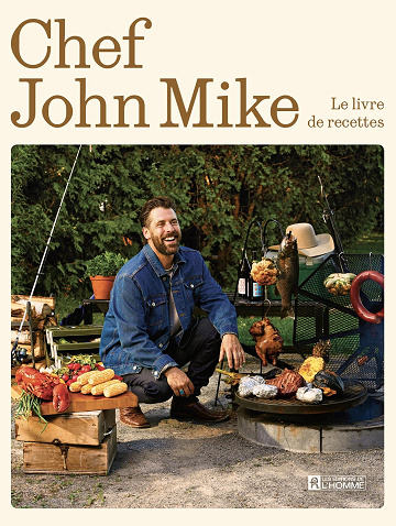 Chef John Mike : Le livre de recettes - Jean-Michel Leblond (2025)