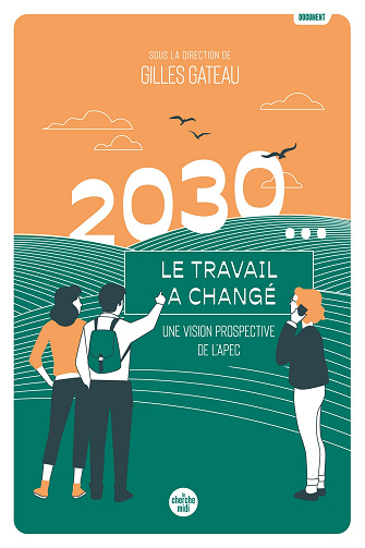 2030... Le travail a changé - Gilles Gateau (2024)