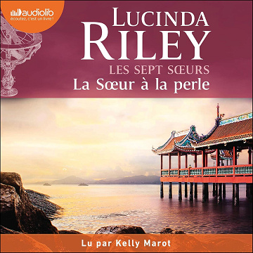 La Sœur à la perle: Les Sept Soeurs 4 - Lucinda Riley (2023)