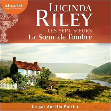 La Soeur de l'ombre: Les Sept Soeurs 3 - Lucinda Riley (2023)