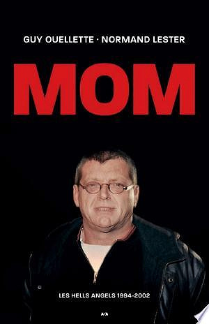 Guy Ouellette, Normand Lester - MOM, Les Hells Angels - 2002