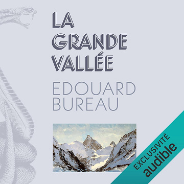 La grande vallée - Edouard Bureau (2022)